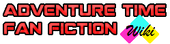 Adventure Time Fan Ficton Wiki