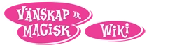 My Little Pony Vänskap är magisk Wiki