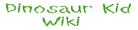 Dinosaur Kid Wiki