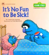 It's No Fun to Be Sick!