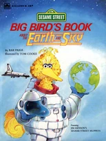 Big Bird's Book About the Earth and Sky