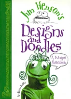 Jim Henson's Designs and Doodles (book)