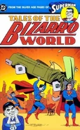 Tales of the Bizarro World 1