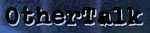 Othertalk.PNG