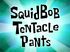 SquidBob TentaclePants.jpg