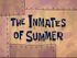 The Inmates of Summer.jpg