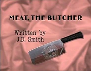 Episode 103: Meat, the Butcher
