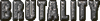 Brutality