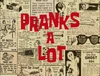 Pranks A Lot