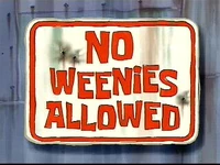 No Weenies Allowed