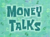 Money Talks