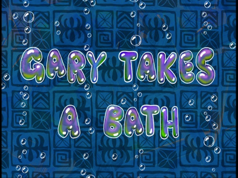 Gary_Takes_a_Bath.jpg