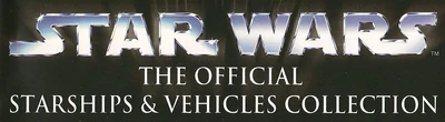 StarWarsTrademarkColonTheOfficialStarshipsAmpersandVehiclesCollection-Logo.jpg