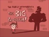 The Big Problem