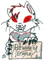 BewareOfErmine by Ferretmaiden.jpg