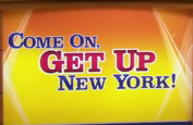 Come on get up ny