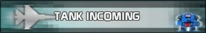 Tank incoming