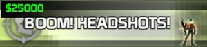 Boom! Headshots!