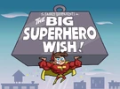 Titlecard-The Big Superhero Wish