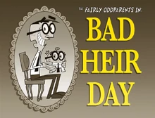 Titlecard-Bad Heir Day