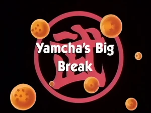 YamchaBigBreak