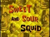 Sweet and SourSquid