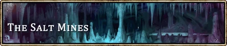 Location banner The Salt Mines