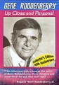 Gene Roddenberry Up Close and Personal.jpg