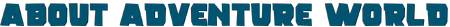 Header Adventure World About.png