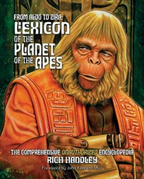 Lexicon of the Planet of the Apes: The Definitive Encyclopedia