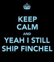 420px-Keep Calm & Yeah I Still Ship Finchel
