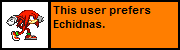 Userbox- Echidnas.png (1 KB) Userbox- Echidnas