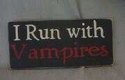 I run with vampires