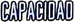 CAPACIDAD