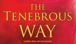 The Tenebrous Way