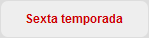 Slider - Sexta temporada.png