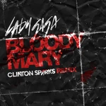 Bloody Mary (Clinton Sparks Remix) - Single