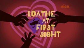 Loathe At First Sight Titlecard