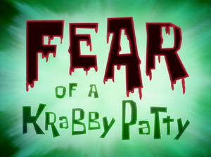 Fear of a Krabby Patty - Title Card.png