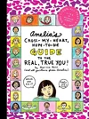 Amelia's Cross-My-Heart, Hope-to-Die Guide to the Real, True You!