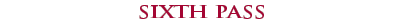 TitleSixthPass