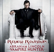Abraham lincoln vampire hunter review-roundup