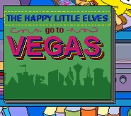 The Happy Little Elves Go To Vegas