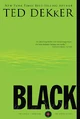 Ted Dekker- Black