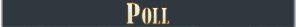 Poll