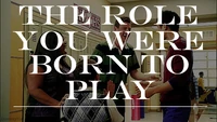 Theroleyouwereborntoplay01