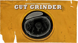 Gut Grinder (Title Card)