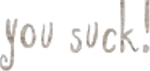 YousuckGraffiti