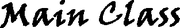 Main Class