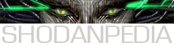 SHODANPEDIA, The System Shock Wiki